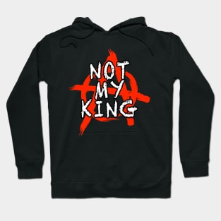 Not My King T-Shirt Hoodie